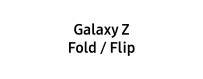 Galaxy Z Fold / Flip